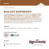 Reunion Coffee Bullet Espresso Beans